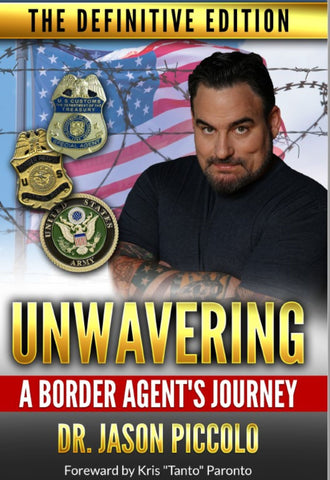 SIGNED Paperback - Unwavering | A Border Agent's Journey | The Definitive Edition (2022)